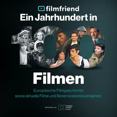 Grafik mit dem filmfriend-Logo und dem Text „Ein Jahrhundert in 100 Filmen“. Die Zahl 100 ist aus Filmszenen und Gesichtern zusammengesetzt. Darunter: „Europäische Filmgeschichte sowie aktuelle Filme und Serien kostenlos streamen.“ Unten der Hinweis „Gefördert von Creative Europe MEDIA“ der Europäischen Union.
