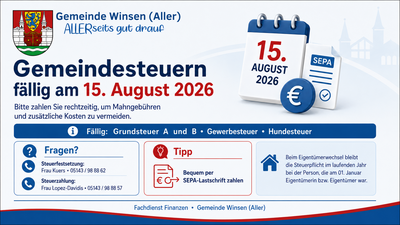 Erinnerung an die Fälligkeit der Grund- und Gewerbesteuer am 15. August 2026. Kontaktinformationen für Fragen zur Steuerfestsetzung und -zahlung.