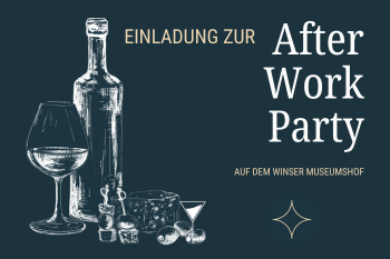 Einladung zur After Work Party auf dem Winser Museumshof. Zeichnung: Flasche, Weinglas, Käse.